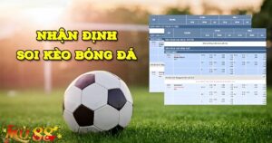 Cách soi kèo Ngoại Hạng Anh chuẩn xác nhất tại Mu88